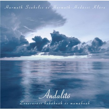 ANDALÍTÓ - ZENEVARÁZS BABÁKNAK ÉS MAMÁKNAK - CD - (2014)