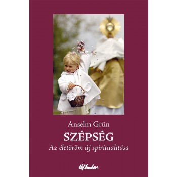 SZÉPSÉG - AZ ÉLETÖRÖM ÚJ SPIRITUALITÁSA (2014)