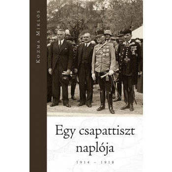 EGY CSAPATTISZT NAPLÓJA 1914-1918 (2014)