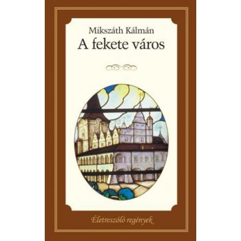 A FEKETE VÁROS - ÉLETRE SZÓLÓ REGÉNYEK (2015)