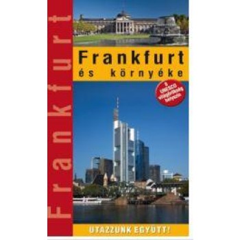 FRANKFURT ÉS KÖRNYÉKE - UTAZZUNK EGYÜTT! (2014)