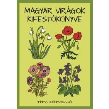 MAGYAR VIRÁGOK KIFESTŐKÖNYVE (2014)