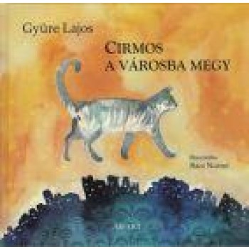 CIRMOS A VÁROSBA MEGY (2014)