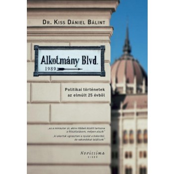 ALKOTMÁNY BLVD. - POLITIKAI TÖRTÉNETEK AZ ELMÚLT 25 ÉVBŐL (2014)