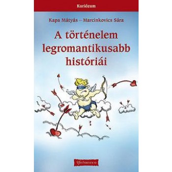 A TÖRTÉNELEM LEGROMANTIKUSABB HISTÓRIÁI (2014)