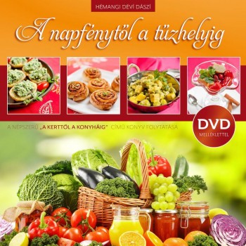 A NAPFÉNYTŐL A TŰZHELYIG - DVD MELLÉKLETTEL (2014)