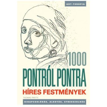 HÍRES FESTMÉNYEK - 1000 PONTRÓL PONTRA (2015)