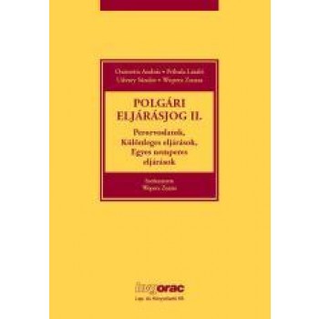 POLGÁRI ELJÁRÁSJOG II. - PERORVOSLATOK, KÜLÖNLEGES ELJÁRÁSOK, EGYES NEMPERES ELJ (2014)