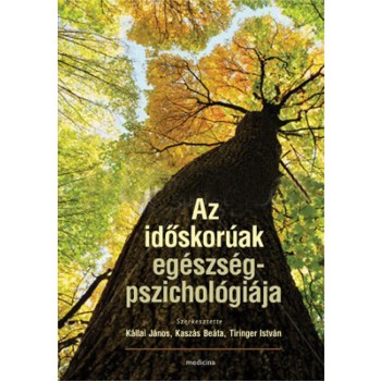 AZ IDŐSKORÚAK EGÉSZSÉGPSZICHOLÓGIÁJA (2013)