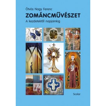 ZOMÁNCMŰVÉSZET - A KEZDETETKTŐL NAPJAINKIG (2015)