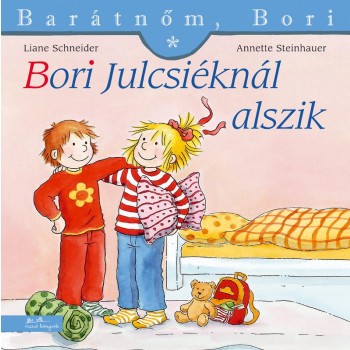 BORI JULCSIÉKNÁL ALSZIK - BARÁTNŐM, BORI (2015)