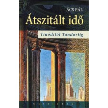 ÁTSZITÁLT IDŐ - TINÓDITÓL TANDORIIG (2015)