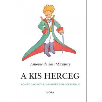 A KIS HERCEG - FŰZÖTT (RÓNAY GYÖRGY FORDÍTÁSA) (2015)