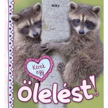 KÉREK EGY ÖLELÉST! (2015)