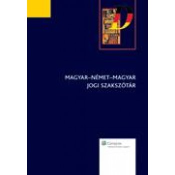 MAGYAR-NÉMET-MAGYAR JOGI SZAKSZÓTÁR