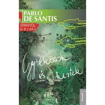 GYILKOSOK ÉS KERTEK - SPANYOL KRIMI - (2015)