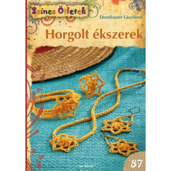 HORGOLT ÉKSZEREK - SZÍNES ÖTLETEK 87. (2015)