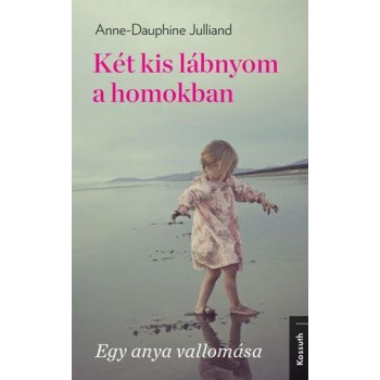 KÉT KIS LÁBNYOM A HOMOKBAN (2015)