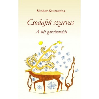 CSODAFIÚ SZARVAS - A HÉT GARABONCIÁS (2014)
