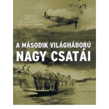 A MÁSODIK VILÁGHÁBORÚ NAGY CSATÁI (2015)