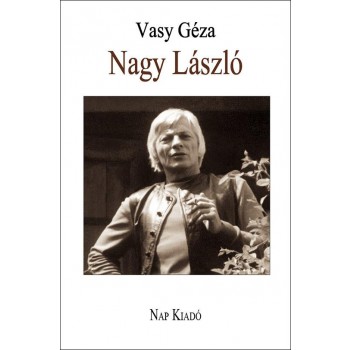 NAGY LÁSZLÓ - MONOGRÁFIA (2015)
