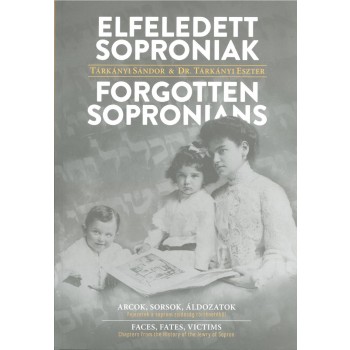 ELFELEDETT SOPRONIAK - FORGOTTEN SOPRONIANS (2014)