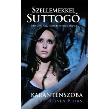 KARANTÉNSZOBA - SZELLEMEKKEL SUTTOGÓ 2. (2015)