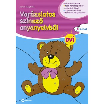 VARÁZSLATOS SZÍNEZŐ ANYANYELVBŐL - OVI,  B" KÖTET (2015)"