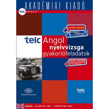 TELC ANGOL NYELVVIZSGA GYAKORLÓFELADATOK + NYELVVIZSGASZÓTÁR + VIRT. MELL. + LET (2012)