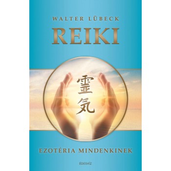 REIKI - EZOTÉRIA MINDENKINEK (2015)