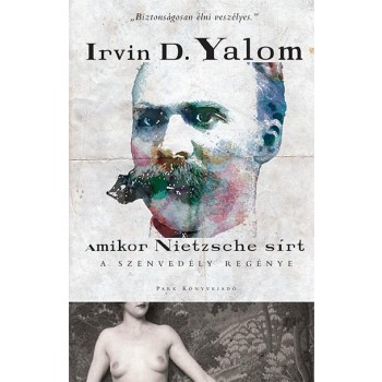 AMIKOR NIETZSCHE SÍRT - A SZENVEDÉLY REGÉNYE (2015)