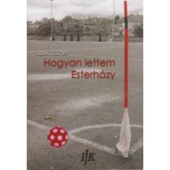 HOGYAN LETTEM ESTERHÁZY (2014)