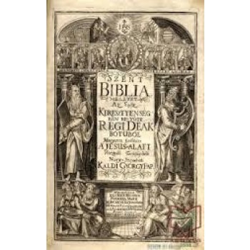SZENT BIBLIA - AZ EGÉSZ KERESZTÉNYSÉGBEN BEVÖTT RÉGI DEÁK BETŰBŐL MAGYARRA FORDÍ (2015)