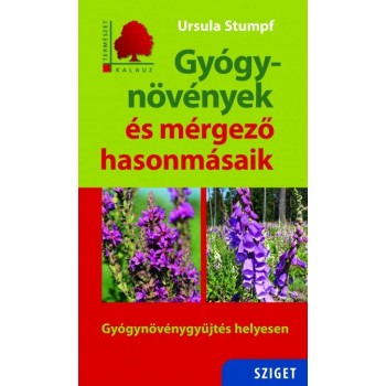 GYÓGYNÖVÉNYEK ÉS MÉRGEZŐ HASONMÁSAIK (2015)