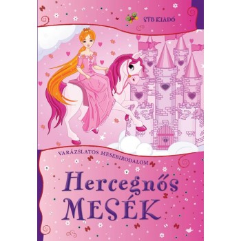 HERCEGNŐS MESÉK - VARÁZSLATOS MESEBIRODALOM (2015)