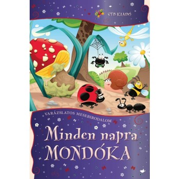 MINDEN NAPRA MONDÓKA - VARÁZSLATOS MESEBIRODALOM (2015)