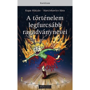 A TÖRTÉNELEM LEGFURCSÁBB RAGADVÁNYNEVEI - ÚJ BORÍTÓ! (2014)