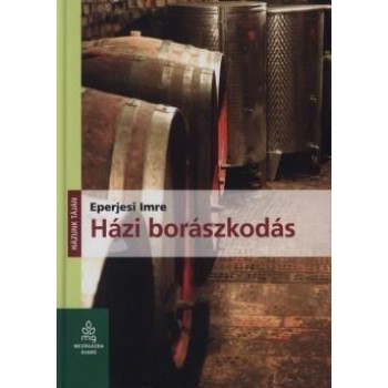 HÁZI BORÁSZKODÁS - HÁZUNK TÁJÁN (2015)