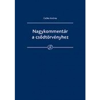 NAGYKOMMENTÁR A CSŐDTÖRVÉNYHEZ (2015)