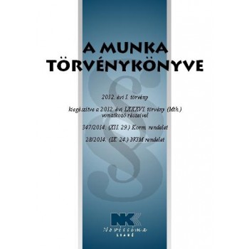 A MUNKA TÖRVÉNYKÖNYVE - 2015. FEBRUÁR 1. (2015)