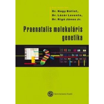 PRAENATALIS MOLEKULÁRIS GENETIKA (2011)