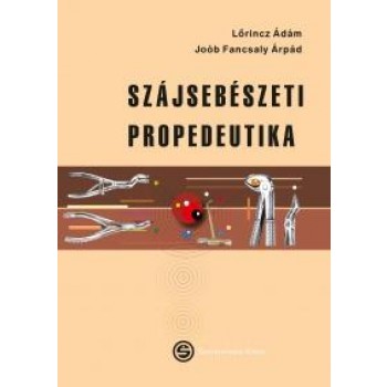 SZÁJSEBÉSZETI PROPEDEUTIKA (2014)