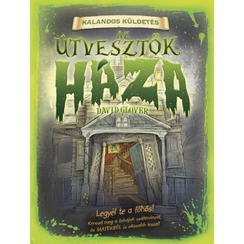 AZ ÚTVESZTŐK HÁZA - KALANDOS KÜLDETÉS (2015)