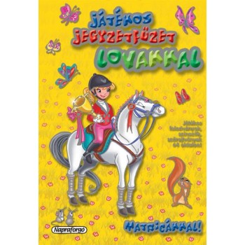 JÁTÉKOS JEGYZETFÜZET LOVAKKAL (SÁRGA) (2015)