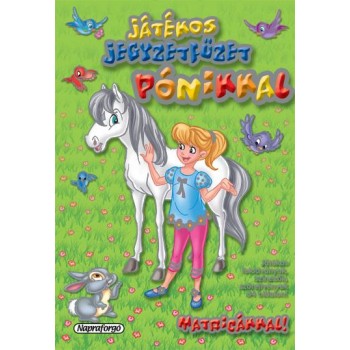 JÁTÉKOS JEGYZETFÜZET PÓNIKKAL (ZÖLD) (2015)