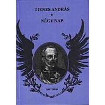 NÉGY NAP (EGY HADMŰVELET REGÉNYE) (2014)