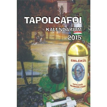 TAPOLCAFŐI KALENDÁRIUM 2015 (2015)