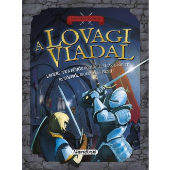 A LOVAGI VIADAL - KALANDOS KÜLDETÉS (2015)