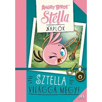 ANGRY BIRDS SZTELLA NAPLÓK - SZTELLA VILÁGGÁ MEGY! (2015)