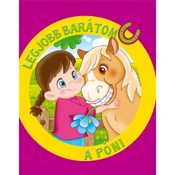LEGJOBB BARÁTOM A PÓNI (2015)